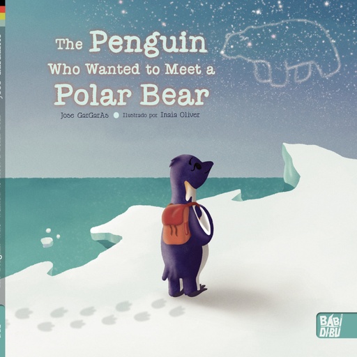 [9788418911552] The Penguin Who Wanted to Meet a Polar Bear