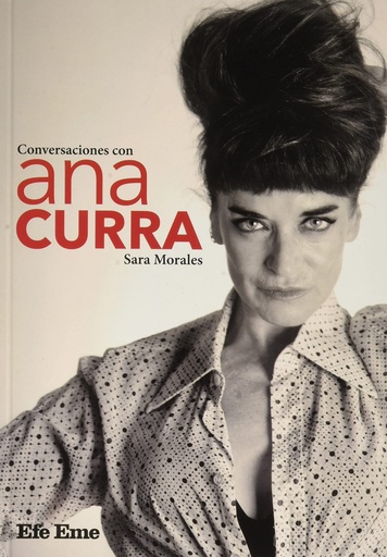 [9788495749413] Conversaciones con Ana Curra