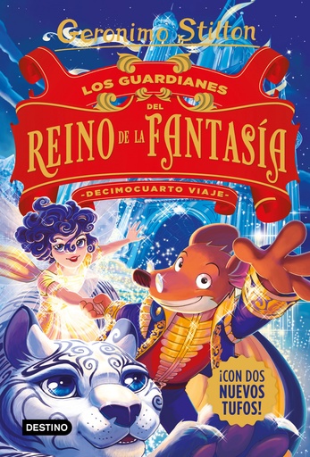 [9788408244332] Los guardianes del Reino de la Fantasía. Decimocuarto viaje