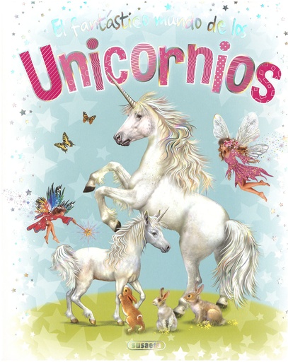 [9788467775471] El fantástico mundo de los unicornios