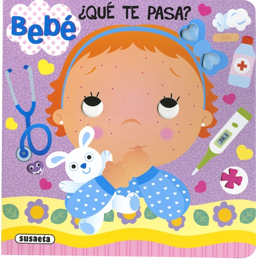 [9788467776324] Bebé, ¿qué te pasa?