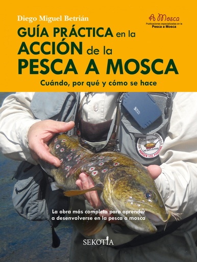 [9788418952159] Guía práctica en la acción de la pesca a mosca