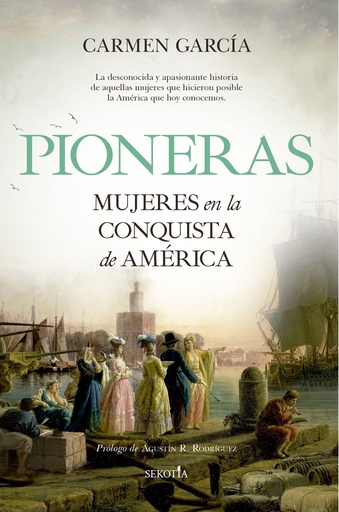 [9788418414411] Pioneras. Mujeres en la conquista de América