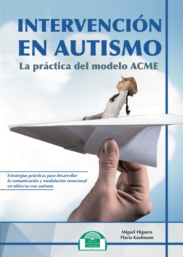 [9788497278560] Intervención en Autismo. La práctica del modelo ACME