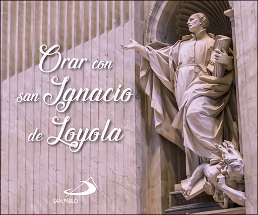 [9788428563192] Orar con san Ignacio de Loyola