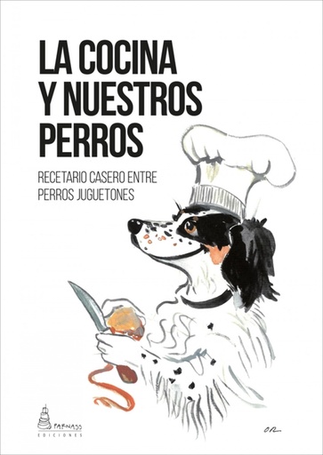 [9788412337488] LA COCINA Y NUESTROS PERROS