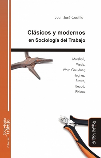 [9788415295235] Clásicos y modernos en Sociología del Trabajo