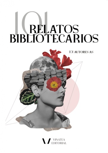 [9788412360080] 101 relatos bibliotecarios