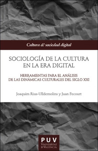 [9788491348566] Sociología de la cultura en la Era digital