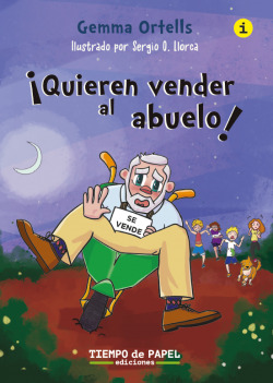 [9788409314607] ¡Quieren vender al abuelo!