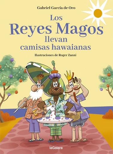 [9788424670733] Los Reyes Magos llevan camisas hawaianas