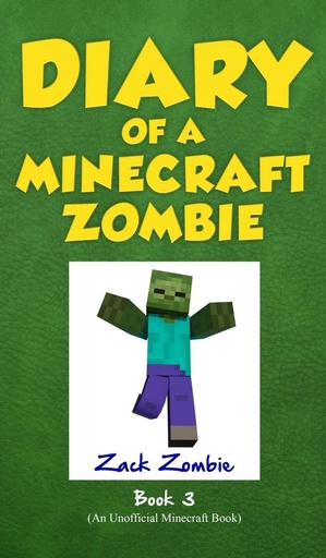 [9781943330393] Diary of a Minecraft Zombie Book 3