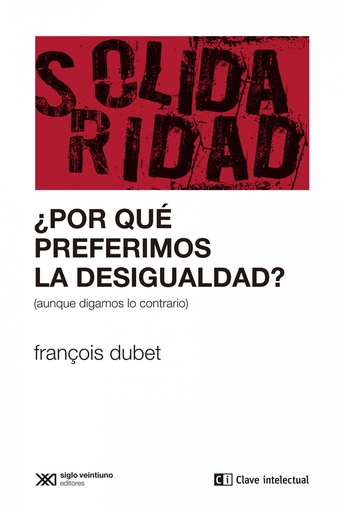 [9788412448818] ¿Por qué preferimos la desigualdad?