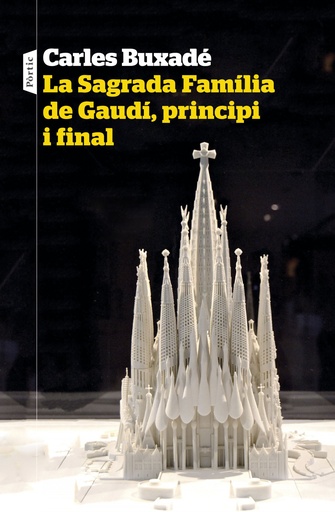 [9788498094718] La Sagrada Família de Gaudí, principi i final