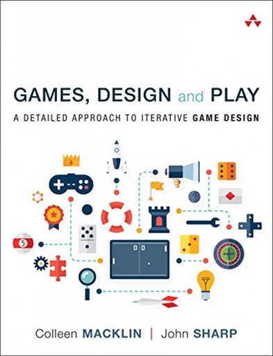 [9780134392073] Games design play: detailed approach iterative game design