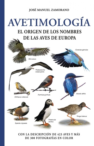 [9788428217484] AVETIMOLOGIA. ORIGEN DE LOS NOMBRES DE LAS AVES DE EUROPA