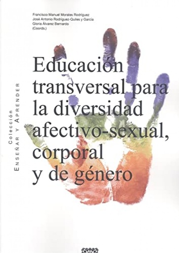 [9788413692357] EDUCACION TRANSVERSAL PARA LA DIVERSIDAD AFECTIVO-SEXUAL, CORPORAL Y DE GENERO