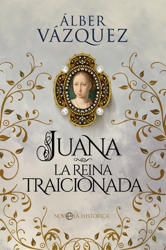 [9788413842110] Juana la reina traicionada