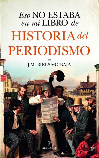 [9788418952531] Eso no estaba en mi libro de Historia del Periodismo