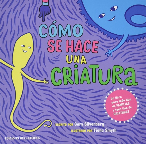 [9788472909540] ¿COMO SE HACE UNA CRIATURA?