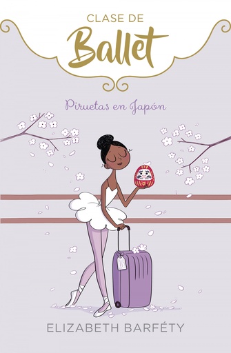 [9788418318047] Piruetas en Japón (Clase de Ballet 7)