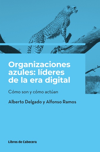 [9788412355468] Organizaciones azules: líderes de la era digital