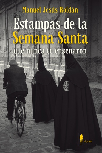 [9788412140880] Estampas de la Semana Santa que nunca te enseñaron