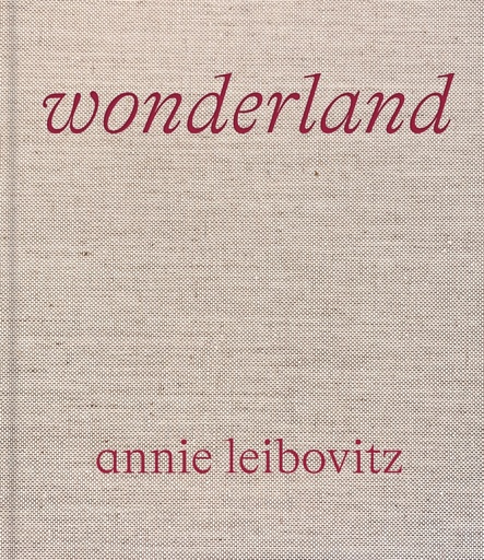 [9781838661526] Annie Leibovitz: Wonderland