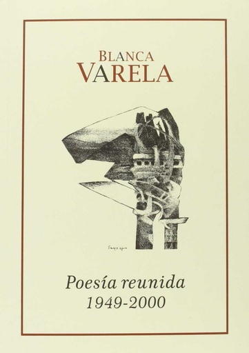 [9786124659010] BLANCA VARELA POESIA REUNIDA 1949-2000