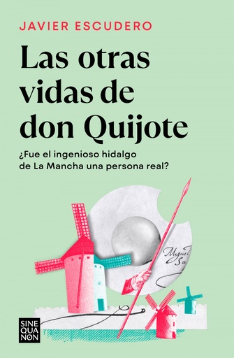 [9788466671286] Las otras vidas de don Quijote