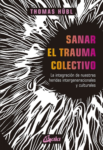[9788484459590] Sanar el trauma colectivo