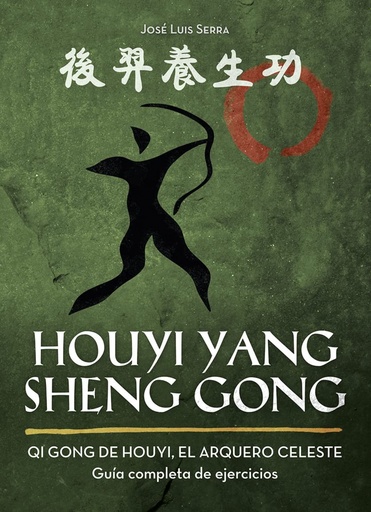 [9788420306575] Houyi yang sheng gong:qi gong de houyi, el arquero celeste