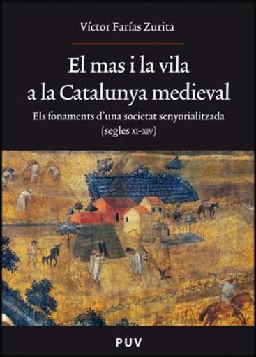 [9788437073231] El mas i la vila a la Catalunya medieval