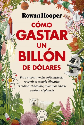 [9788418733826] CÓMO GASTAR UN BILLÓN DE DÓLARES