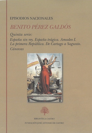 [9788415255659] Episodios nacionales. Quinta serie: España sin rey. España trágica. Amadeo I. La primera República. De Cartago a Sagunto. Cánovas