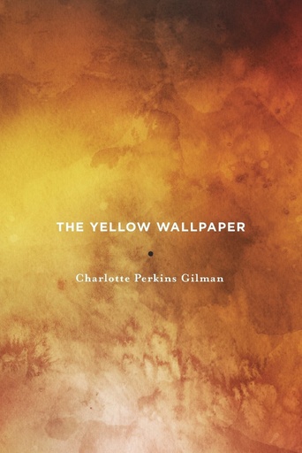 [9780999526101] The Yellow Wallpaper