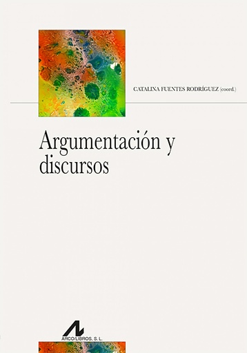 [9788471338624] Argumentación y discursos