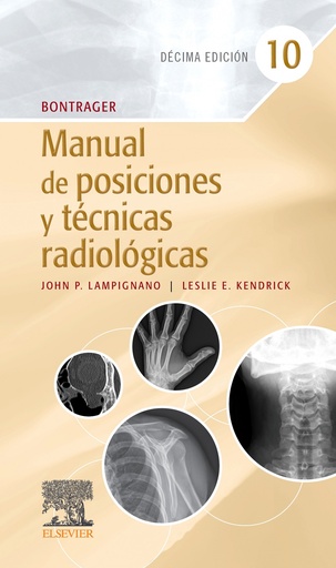 [9788413820019] Bontrager. Manual de posiciones y técnicas radiológicas