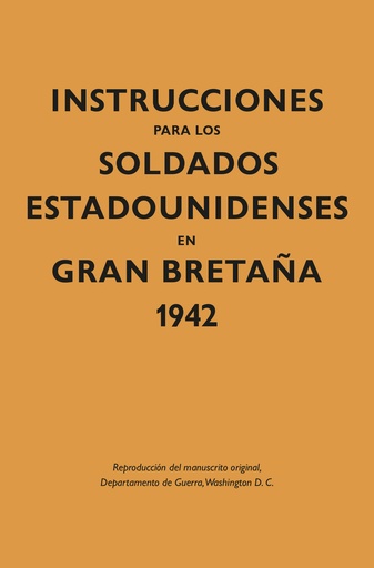 [9788418345333] Instrucciones para los soldados estadounidenses en Gran Bretaûa, 1942