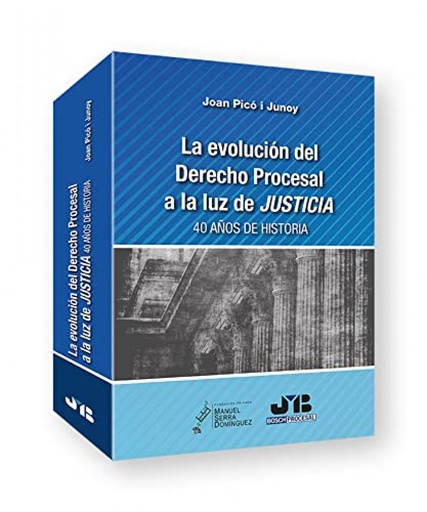 [9788419045065] La evolución del Derecho Procesal a la luz de JUSTICIA.