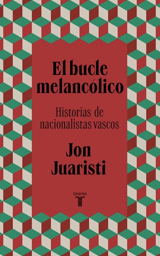 [9788430624577] Bucle melancolico:historias de nacionalistas vascos