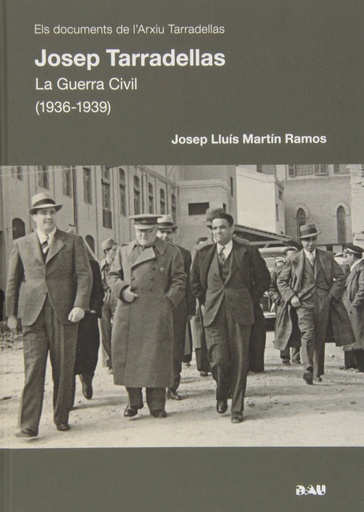 [9788494103124] JOSEP TARRADELLAS. LA GUERRA CIVIL (1936 -1939)