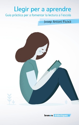[9788490269794] Llegir per a aprendre. Guia pràctica per a fomentar la lectura a l´escola