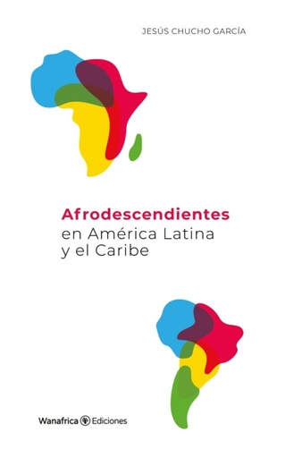 [9788417150112] AFRODESCENDIENTES EN AMÉRICA LATÍNA