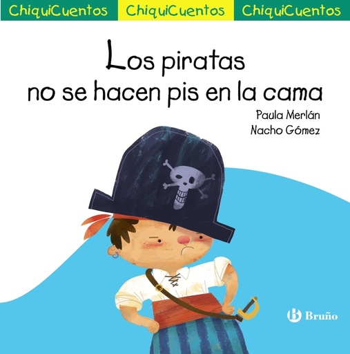 [9788469666494] ChiquiCuento 65. Los piratas no se hacen pis en la cama