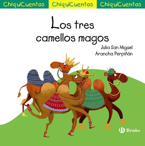 [9788469666500] ChiquiCuento 66. Los tres camellos magos