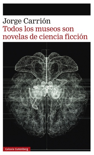 [9788418807657] Todos los museos son novelas de ciencia ficción