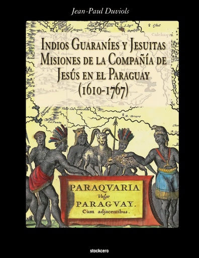 [9781934768938] Indios Guaranies y Jesuitas Misiones de la Compañia de Jesus en el Paraguay (161