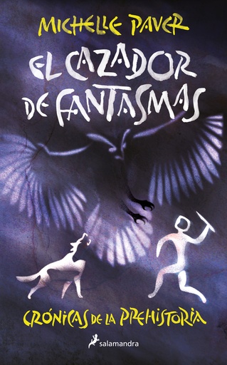 [9788418797309] El cazador de fantasmas (Crónicas de la Prehistoria 6)