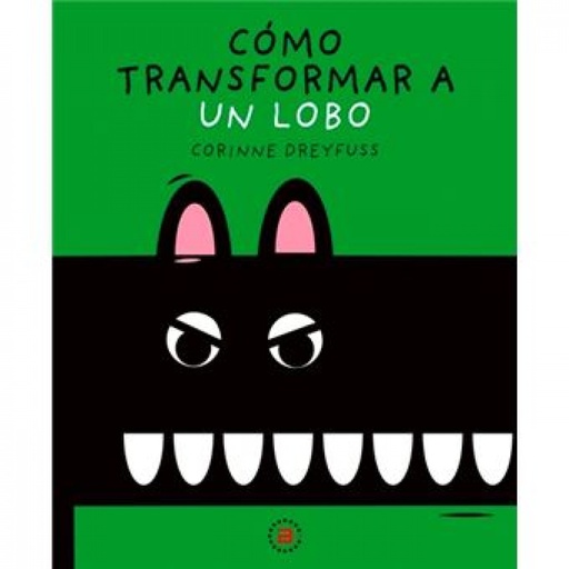 [9788446051541] Cómo transformar a un lobo